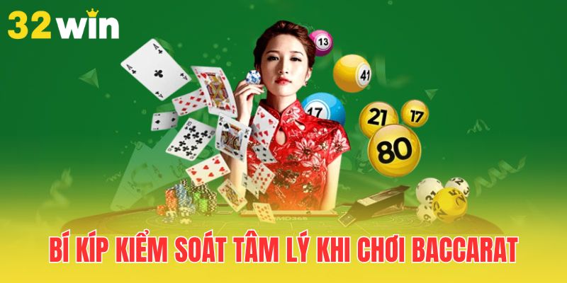 Kiểm Soát Tâm Lý Khi Chơi Baccarat - Chìa Khóa Thành Công 2 bi-kip-kiem-soat-tam-ly-khi-choi-baccarat