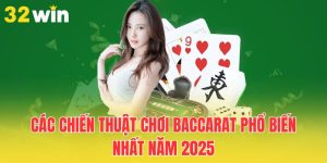 cac chien thuat choi baccarat pho bien nhat nam 2025