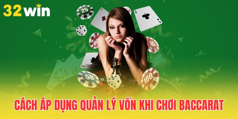 Chiến Thuật Quản Lý Vốn Khi Chơi Baccarat Hiệu Quả 2 cach-ap-dung-quan-ly-von-khi-choi-baccarat