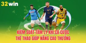 kiem soat tam ly khi ca cuoc the thao giup nang cao thuong