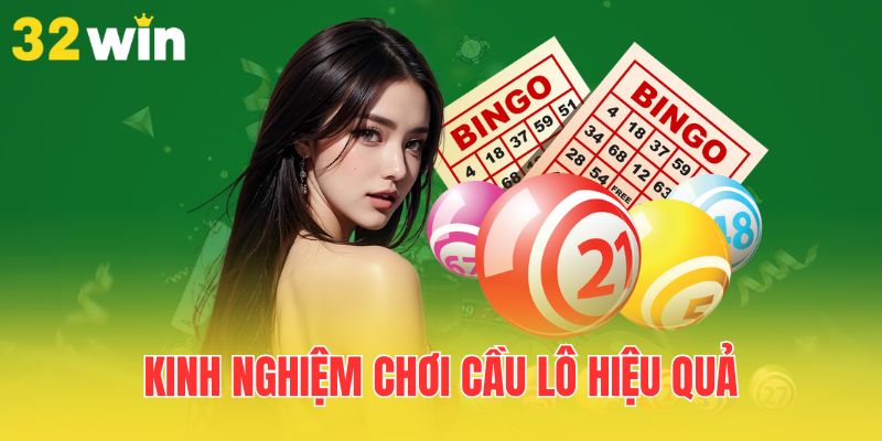 Các Dạng Cầu Lô Phổ Biến Hiện Nay Được Áp Dụng Rộng Rãi 3 kinh-nghiem-choi-cau-lo-hieu-qua
