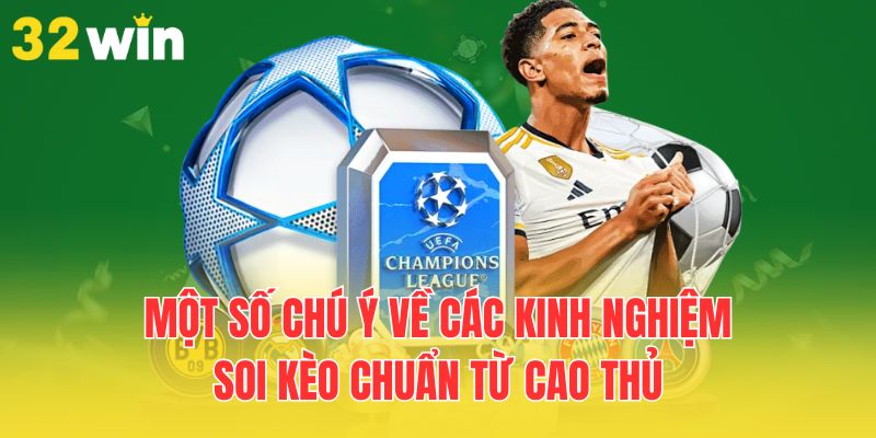 Mẹo Soi Kèo Bóng Đá Được Nhiều Người Áp Dụng Nhất 2025 3 mot-so-chu-y-ve-cac-kinh-nghiem-soi-keo-chuan-tu-cao-thu