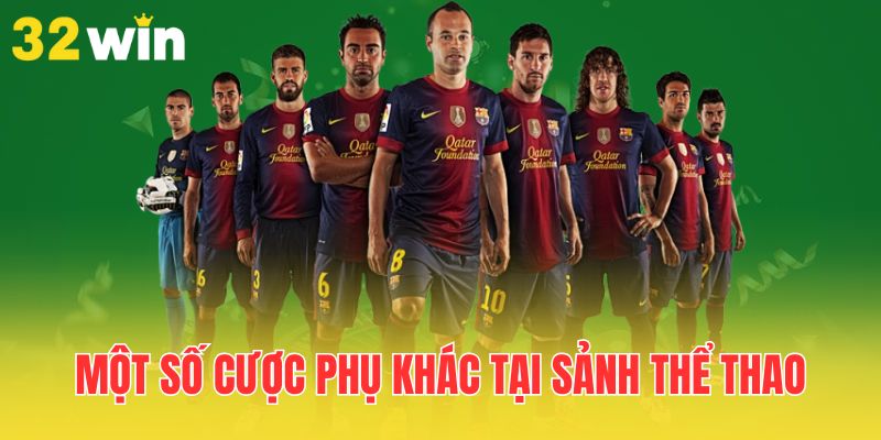 Các Loại Kèo Cược Phổ Biến Trong Cá Độ Thể Thao 2025 3 mot-so-cuoc-phu-khac-tai-sanh-the-thao