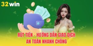 rut tien huong dan giao dich an toan nhanh chong