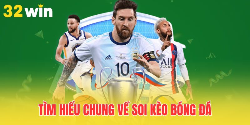 Mẹo Soi Kèo Bóng Đá Được Nhiều Người Áp Dụng Nhất 2025 1 tim-hieu-chung-ve-soi-keo-bong-da