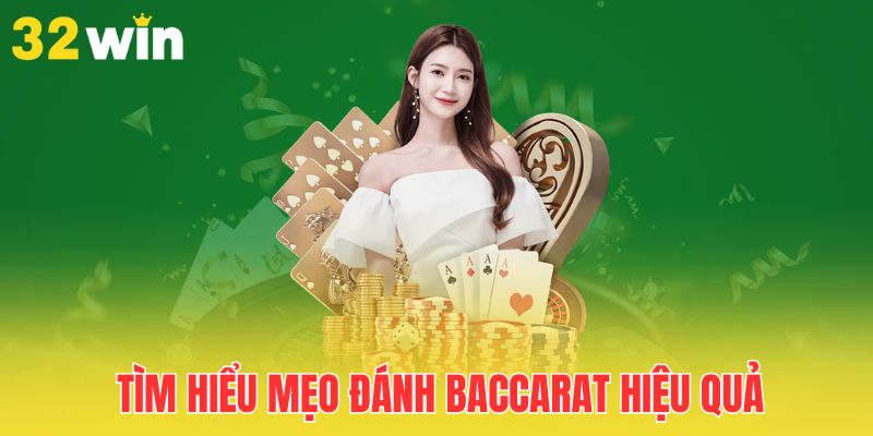 Mẹo Đánh Baccarat Hiệu Quả Đến Từ Cao Thủ Thứ Thiệt 1 tim-hieu-meo-danh-baccarat-hieu-qua